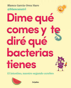 Dime Qu Comes Y Te Dir Qu Bacterias Tienes / Tell Me What You Eat and I'll Tell You What Bacteria You Have - 2868566450