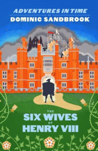 Adventures in Time: The Six Wives of Henry VIII - 2870298999