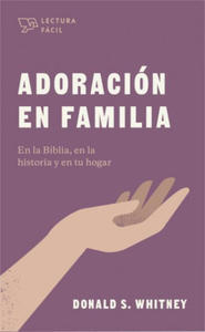 Adoracin En Familia: En La Biblia, En La Historia Y En Tu Hogar - 2875801350