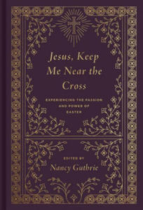 Jesus, Keep Me Near the Cross - 2878878853