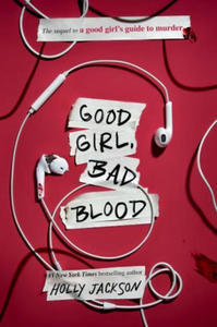 Good Girl, Bad Blood: The Sequel to a Good Girl's Guide to Murder - 2865202305
