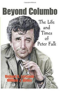 Beyond Columbo : The Life and Times of Peter Falk - 2866866691