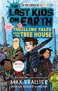 Last Kids on Earth: Thrilling Tales from the Tree House - 2861953509