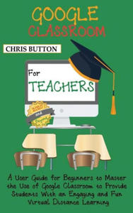 Google Classroom for Teachers (2020 and Beyond) - 2877643555