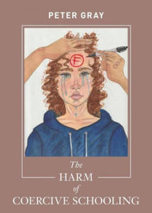 Harm of Coercive Schooling - 2867583204