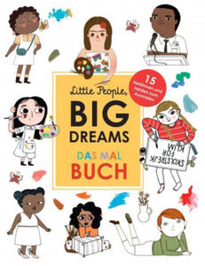 Little People, Big Dreams: Das Malbuch - 2876330233