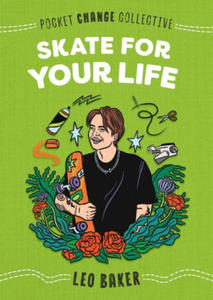 Skate for Your Life - 2871699148