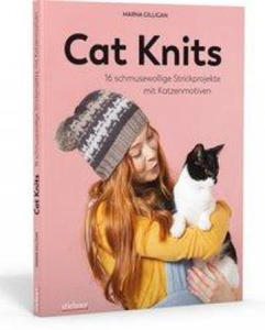 Cat Knits. 16 schmusewollige Strickprojekte mit Katzenmotiven - 2877965137