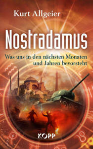 Nostradamus - Was uns in den nchsten Monaten und Jahren bevorsteht - 2878879128