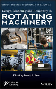 Design, Modeling and Reliability in Rotating Machinery - 2873607716