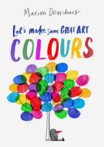 Let's Make Some Great Art: Colours - 2878774261