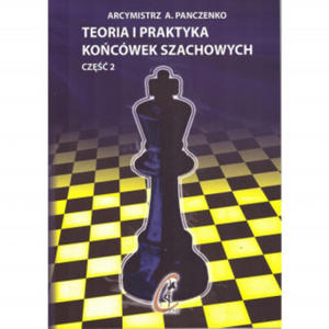 Teoria i praktyka kocwek szachowych Cz 2 - 2877958277