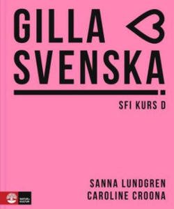 Gilla svenska kurs D (B2-C1). Kursbuch mit Online-Material - 2877609903