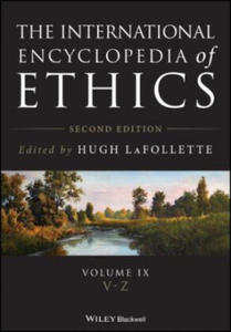 International Encyclopedia of Ethics, Second Edition - 2868255827