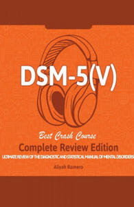 DSM - 5 (V) Study Guide. Complete Review Edition! Best Overview! Ultimate Review of the Diagnostic and Statistical Manual of Mental Disorders! - 2869249443