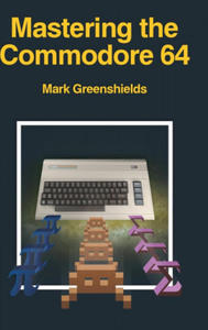 Mastering the Commodore 64 - 2874798682