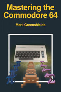 Mastering the Commodore 64 - 2866531006