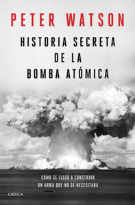 Historia secreta de la bomba atmica - 2870217508