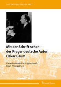 Mit der Schrift sehen ? der Prager deutsche Autor Oskar Baum - 2878287888