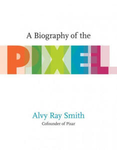 Biography Of The Pixel - 2871708619