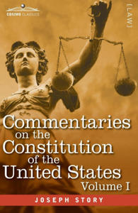 Commentaries on the Constitution of the United States Vol. I (in three volumes) - 2866518797