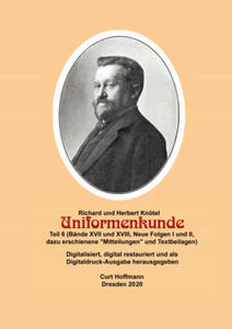 Richard und Herbert Kntel, Uniformenkunde Teil 6 (Bnde XVII und XVIII, Neue Folgen I und II, dazu erschienene Mitteilungen und Textbeilagen) - 2877627426