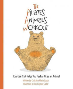 The Pilates Animals Workout: Exercise That Helps You Feel as Fit as an Animal - 2869261580