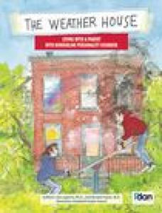 The Weather House: Living with a Aarent with Borderline Personality Disorder - 2874448495