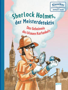 Sherlock Holmes, der Meisterdetektiv. Das Geheimnis des blauen Karfunkels - 2877624064