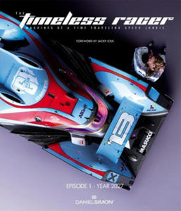 The Timeless Racer: Machines of a Time Traveling Speed Junkie: Episode 1 - 2027 - 2867927478