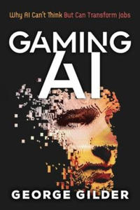 Gaming AI: Why AI Can't Think but Can Transform Jobs - 2876461229