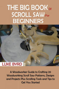 Big Book of Scroll Saw for Beginners - 2866518462