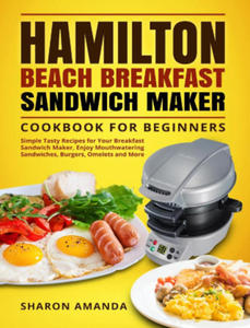 Hamilton Beach Breakfast Sandwich Maker Cookbook for Beginners - 2867385341