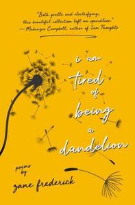 i am tired of being a dandelion - 2873978931