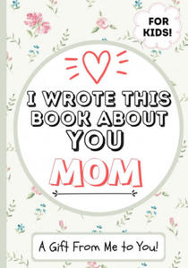 I Wrote This Book About You Mom - 2866528747