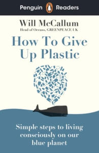 Penguin Readers Level 5: How to Give Up Plastic (ELT Graded Reader) - 2865671574