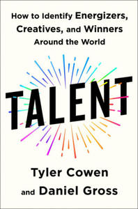 Talent: How to Identify Energizers, Creatives, and Winners Around the World - 2878788581