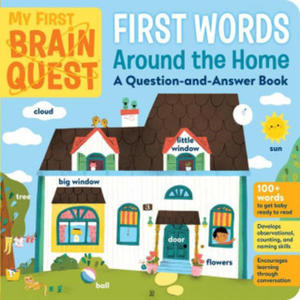 My First Brain Quest First Words: Around the Home: A Question-And-Answer Book - 2874783297