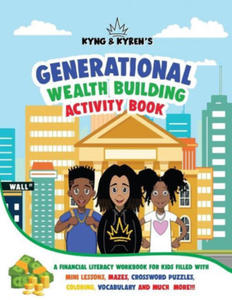 Kyng & Kyren's Generational Wealth Building Activity Book - 2861889667