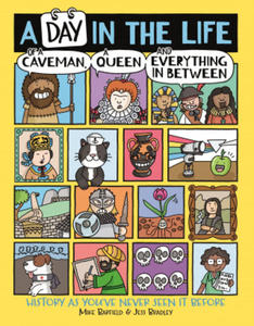 Day in the Life of a Caveman, a Queen and Everything In Between - 2866212208