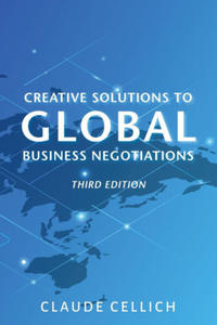 Creative Solutions to Global Business Negotiations - 2867384307