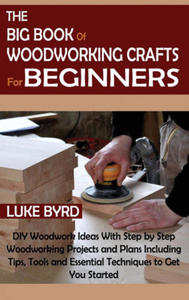 Big Book of Woodworking Crafts for Beginners - 2867134987