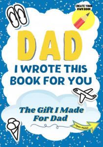 Dad, I Wrote This Book For You - 2866866806