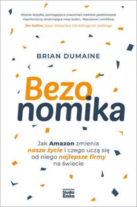 Bezonomika. Jak Amazon zmienia nasze ycie i czego ucz si od niego najlepsze firmy na wiecie - 2875234936