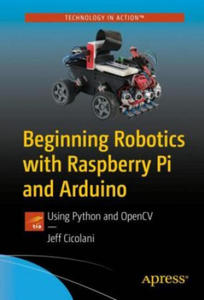 Beginning Robotics with Raspberry Pi and Arduino - 2876118271