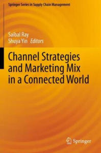 Channel Strategies and Marketing Mix in a Connected World - 2874798539