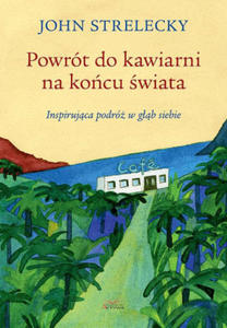 Powrt do kawiarni na kocu wiata. Inspirujca podr w gb siebie - 2869458408