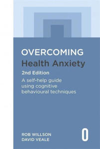 Overcoming Health Anxiety 2nd Edition - 2875666084