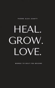 Heal. Grow. Love. - 2869261500