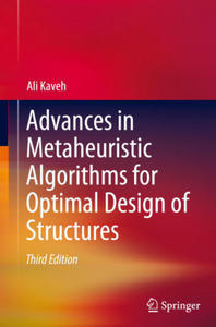 Advances in Metaheuristic Algorithms for Optimal Design of Structures - 2867383039